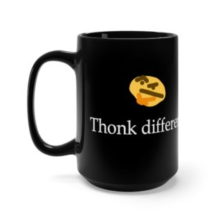 Thonk different. - Black Mug 15oz