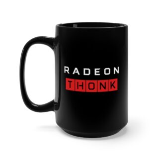 Radeon Thonk - Black Mug 15oz